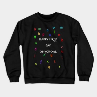 first day of school Crewneck Sweatshirt